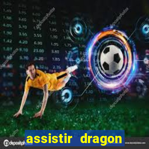 assistir dragon ball kai dublado